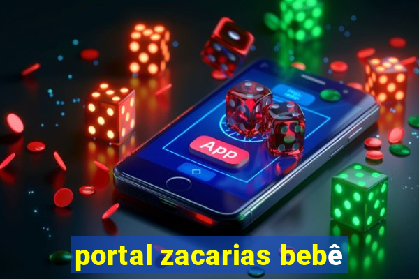 portal zacarias bebê